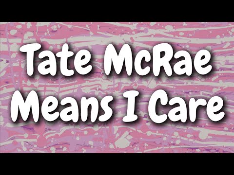 Tate McRae - Means I Care (Lyrics)