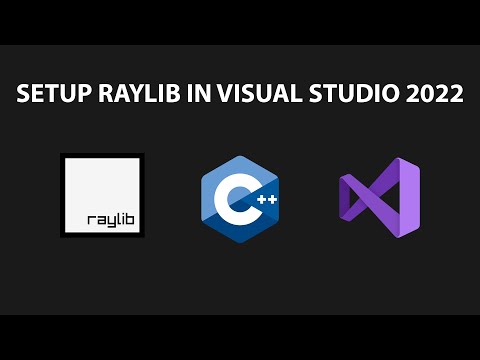 How to setup raylib with C++ in Visual Studio 2022 Community - Beginner tutorial