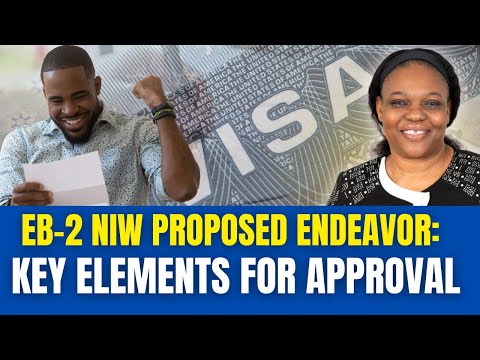EB-2 NIW Proposed Endeavor: Key Elements You Must Include for Approval!