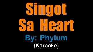 SINGOT SA HEART - Phylum (karaoke version)