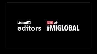 LinkedIn Editors at #MIGlobal: Tom Finke