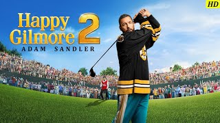 Happy Gilmore 2 • Full Movie (2025) | Adam Sandler, Christopher McDonald, Ben Stiller | Review Facts