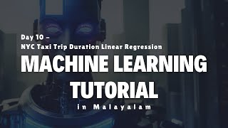 Day 10 - NYC Taxi Trip Duration Linear Regression- Machine Learning Tutorial _  @drnimishadavis