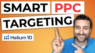 Increase Amazon Sales with Smart PPC Product Targeting - Helium 10 Tutorial