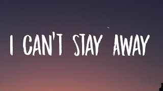 Elliot James Reay - I Can't Stay Away (Lyrics)