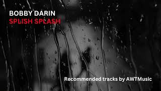 [1950’s] Bobby Darin - Splish Splash