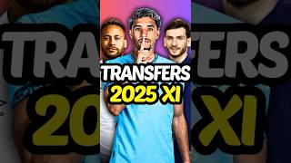 January 2025 Transfers XI 🤑