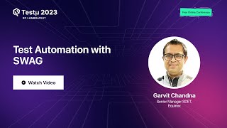Test Automation with SWAG | Garvit Chandna | Testμ 2023 | LambdaTest