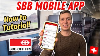 SWISS TRAIN TRAVEL MADE EASY: SBB Mobile App Tutorial & Step-by-Step Guide!