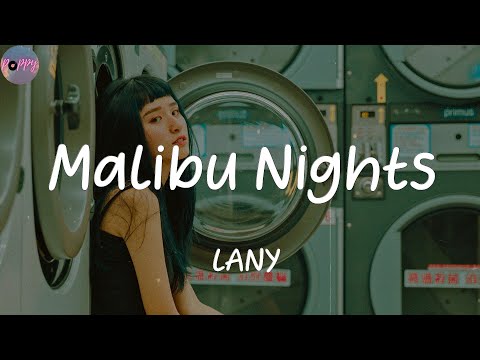 Malibu Nights - LANY (Lyrics)