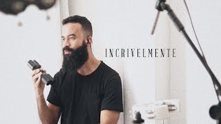 Projeto Norte - Incrivelmente | Live Session
