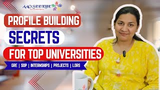 Profile Building for Master’s Abroad | GRE, SOP, Internships & More