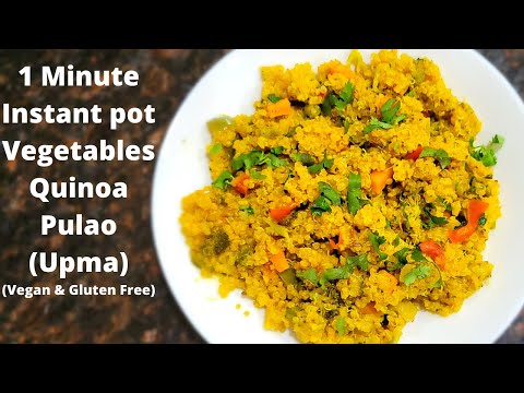 Qunioa Vegetables Pulao (Upma) | Instant pot Quinoa Pulao | Vegan & gluten Free | 1 minute Recipe