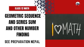 Geometric Sequence and Series Class 10 Algebra | Part 1 | Sum of Three Numbers Explained in Nepali