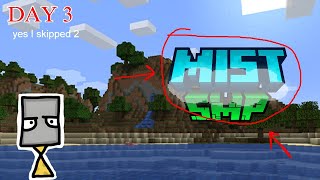 Mist SMP [Day 3]