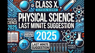 CLASS X,PHYSICAL SCIENCE,EXAM PREPARATION