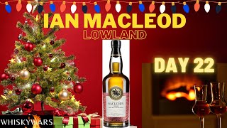 Ian Macleod LOWLAND Single Malt | A WhiskyWars Review! | Day 22 of Whiskymas!