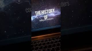 history of computers and coding.