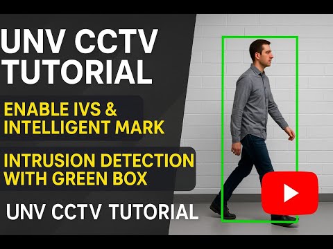 #UNV CCTV Tutorial: Enable IVS & Intelligent Mark | Intrusion Detection with Green Box