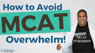 How to Avoid MCAT Overwhelm Part 1