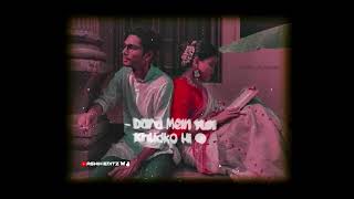 Maine_Royaan_Lyrics_whatsapp_status_📄 #xml #alightmotion @AsHikEditz