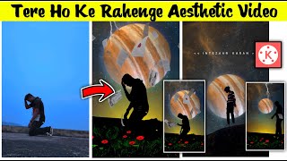 Tere Ho Ke Rahenge Reels || Aesthetic Video Editing || Instagram Reels Video Editing | Jsr ka Londa