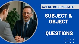 Lesson II - Subject & Object Questions