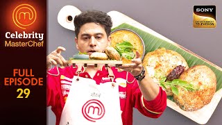 MasterChef Taste Test | Celebrity MasterChef | Full Episode | Ep 29 | 6 Mar 2025