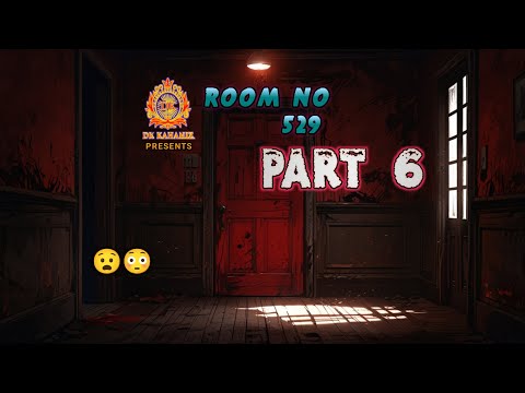 Room No 529🚪 | Part 6 | True Story😳 | DK KAHANIZ