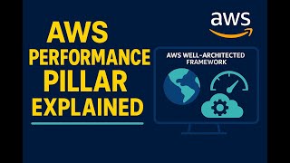 AWS Performance Pillar Explained | WAF Exam Prep Guide