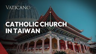 The History of the Catholic Church in Taiwan and the Future of Diplomatic Relations with Holy See