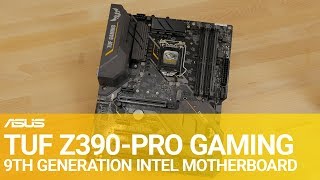 TUF Z390 PRO GAMING 9th Gen Intel Motherboard Overview
