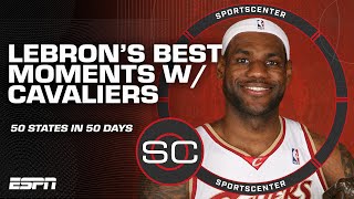 LeBron James' greatest moments with the Cavaliers | SportsCenter