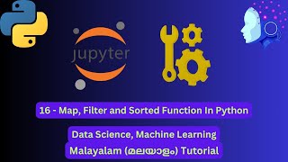 Data Science Machine Learning | 16 - Map, Filter and Sorted Function In Python | Malayalam #mkoding