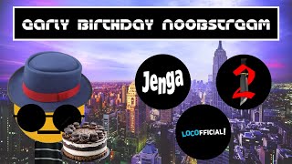 Early Birthday Noobstream