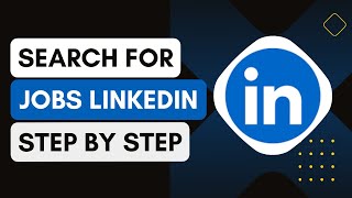 How To Search For Jobs On LinkedIn !
