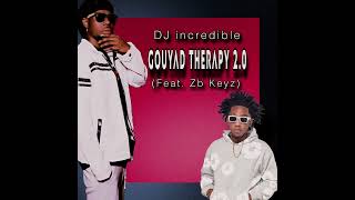 DJ incredible - Gouyad Therapy 2.0 (Feat. ZB Keyz)