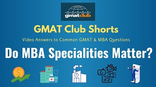 Do MBA specialities matter? - GMAT Club 2-Minute Talk #youtubeshorts​ #shorts