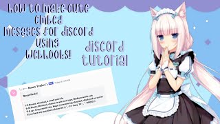 Discord Tutorial - How to make cute embed mesages using webhooks!