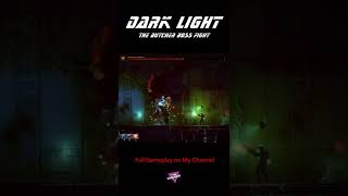 Dark Light - The Butcher Boss Fight #Shorts