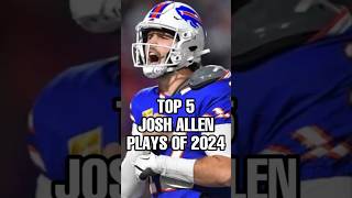 TOP 5 JOSH ALLEN PLAYS OF 2024 #bills #nfl #shorts