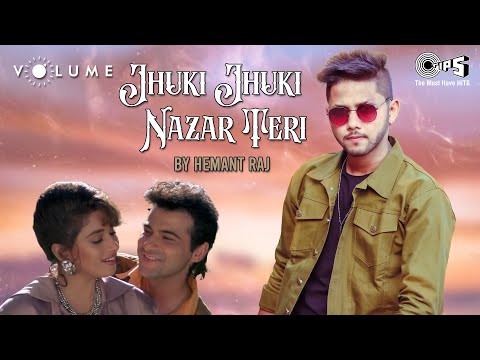 Jhuki Jhuki Nazar Teri Kamal Kar Gayi | Hemant Raj | Raja | Unplugged Bollywood (Cover Song)