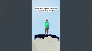 POV: You fight a creation user in Blox Fruits