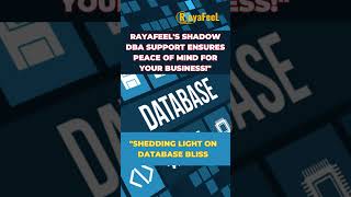 Shedding Light on Database Bliss RayaFeeL's Shadow DBA Support Ensures Peace of Mind..!!!