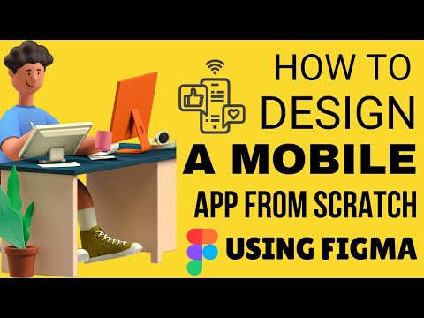 Designing a Mobile app from Scratch Using Figma