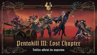 Pentakill III: Lost Chapter | Tráiler oficial de aspectos - League of Legends