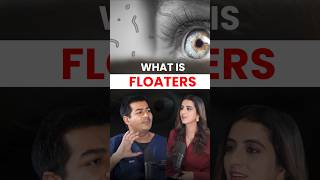 Why do we see Eye Floaters?