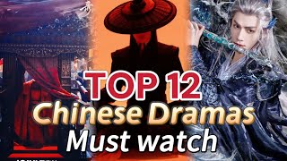 12 Must-Watch Chinese Dramas This Summer vacation — Wuxia, Xianxia, Revenge & Romance