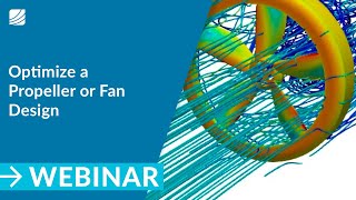 How to Optimize a Propeller or Fan Design