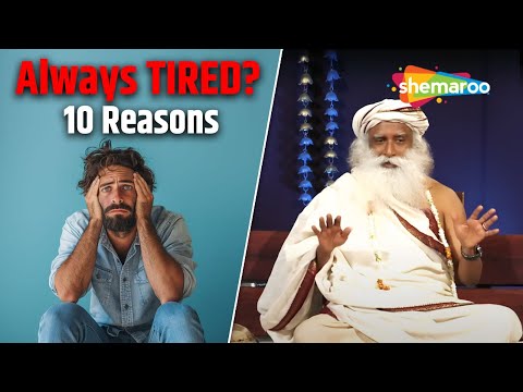 Always tired? 10 Reasons | Tips For High Energy Levels | Sadhguru On Habbits